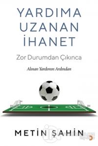 Yardıma Uzanan İhanet