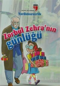 Yardımseverlik Zorbul Zehra'nın Günlüğü