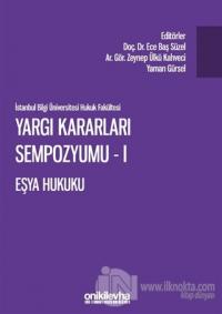 Yargı Kararları Sempozyumu - 1 Eşya Hukuku