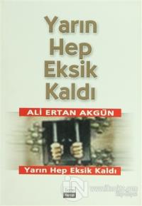 Yarın Hep Eksik Kaldı