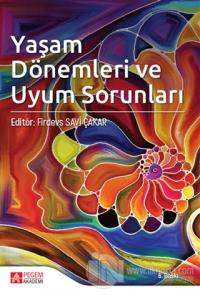 Yaşam Dönemleri ve Uyum Sorunları