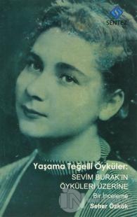 Yaşama Teğelli Öyküler: Sevim Burak'ın Öyküleri Üzerine Bir İnceleme