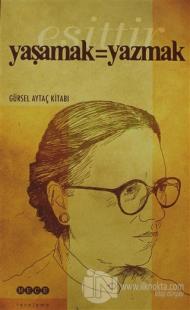 Yaşamak Eşittir Yazmak