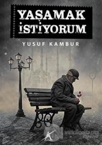 Yaşamak İstiyorum