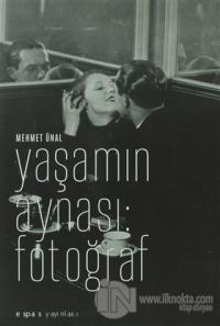 Yaşamın Aynası: Fotoğraf