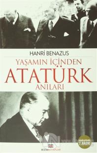 Yaşamın İçinden Atatürk Anıları %10 indirimli Hanri Benazus