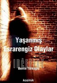 Yaşanmış Esrarengiz Olaylar