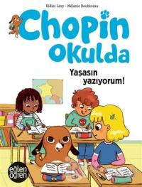 Yaşasın Yazıyorum - Eğlen Öğren Chopin Okulda