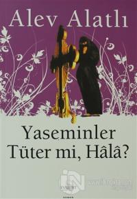 Yaseminler Tüter mi, Hala?