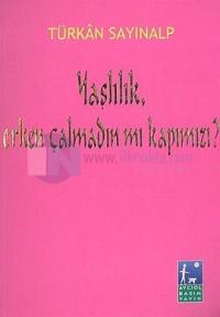 Yaşlılık Erken Çalmadın mı Kapımızı