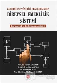 Yatırımcı ve Yönetici Penceresinden Bireysel Emeklilik Sistemi