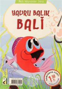 Yavru Balık Bali - Akıllı Hayvanlar Serisi