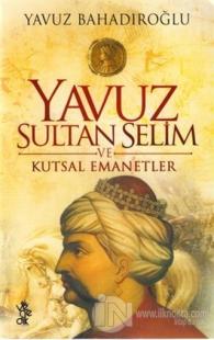 Yavuz Sultan Selim ve Kutsal Emanetler