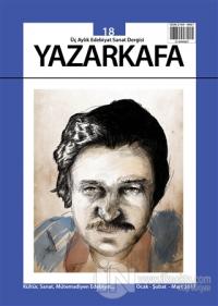 Yazar Kafa İki Aylık Edebiyat ve Sanat Dergisi Sayı: 18 Ocak - Şubat - Mart 2017