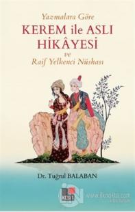 Yazmalara Göre Kerem İle Aslı Hikayesi ve Raif Yelkenci Nüshası