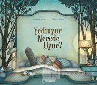 Yediuyur Nerede Uyur? (Ciltli)