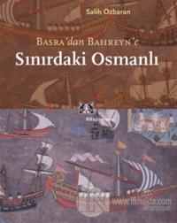 Yemen'den Basra'ya Sınırdaki Osmanlı