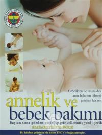 Yeni Annelik ve Bebek Bakımı (Ciltli)