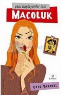 Yeni Başlayanlar İçin Maçoluk