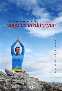 Yeni Başlayanlar İçin  Yoga ve Meditasyon