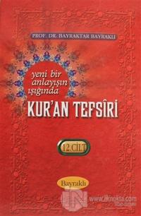 Yeni Bir Anlayışın Işığında Kur'an Tefsiri Cilt: 12 (Ciltli)