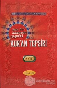 Yeni Bir Anlayışın Işığında Kur'an Tefsiri Cilt: 18 (Ciltli)