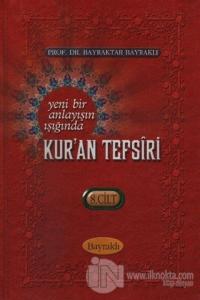 Yeni Bir Anlayışın Işığında Kur'an Tefsiri Cilt: 8 (Ciltli)