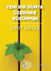 Yeni Bir Dünya Üzerinde Düşünmek