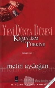 Yeni Dünya Düzeni Kemalizm ve Türkiye 2. Cilt