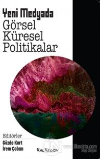 Yeni Medyada Görsel Küresel Politikalar