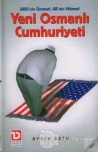 Yeni Osmanlı Cumhuriyeti