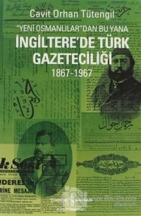 Yeni Osmanlılar'dan Bu Yana İngiltere'de Türk Gazeteciliği