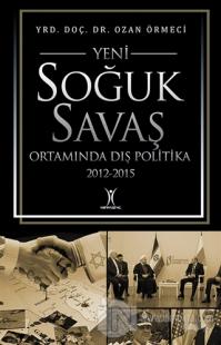 Yeni Soğuk Savaş Ortamında Dış Politika 2012-2015