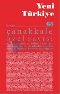 Yeni Türkiye Sayı: 65 - Çanakkale Özel Sayısı