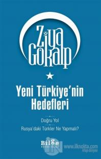 Yeni Türkiye'nin Hedefleri