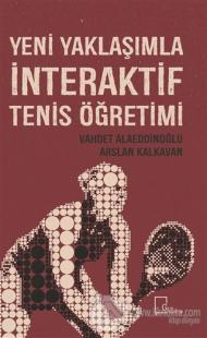 Yeni Yaklaşımla İnteraktif Tenis Öğretimi