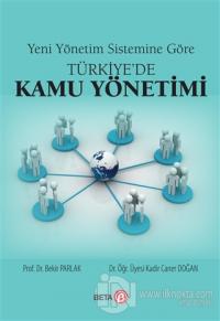 Yeni Yönetim Sistemine Göre Türkiye'de Kamu Yönetimi