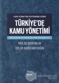 Yeni Yönetim Sistemine Göre Türkiye'de Kamu Yönetimi