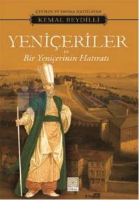Yeniçeriler ve Bir Yeniçerinin Hatıratı