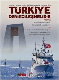 Yeniden Muasır Medeniyetler Seviyesine Ulaşmak İçin Türkiye Denizcileşmelidir