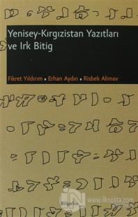 Yenisey - Kırgızistan Yazıtları ve Irk Bitig