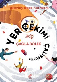 Yerçekimi Çalışmıyor
