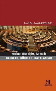 Yerinde Yönetişim, Özerklik - Basklar, Kürtler, Katalanlar