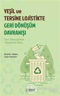 Yeşil ve Tersine Lojistikte Geri Dönüşüm Davranışı