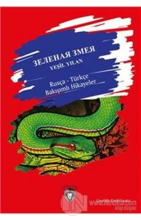 Yeşil Yılan / Rusça - Türkçe Bakışımlı Hikayeler