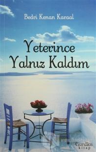 Yeterince Yalnız Kaldım