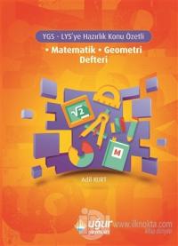 YGS - LYS'ye Hazırlık Konu Özetli Matematik - Geometri Defteri