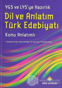 YGS ve LYS'ye Hazırlık Dil ve Anlatım Türk Edebiyatı Konu Anlatımlı
