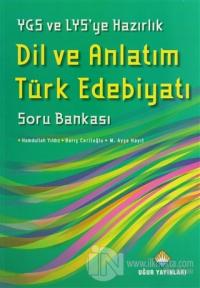 YGS ve LYS'ye Hazırlık Dil ve Anlatım Türk Edebiyatı Soru Bankası