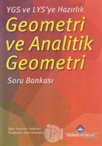 YGS ve LYS'ye Hazırlık Geometri ve Analitik Geometri Soru Bankası